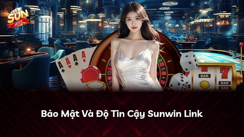 Bảo Mật Và Độ Tin Cậy Sunwin Link
