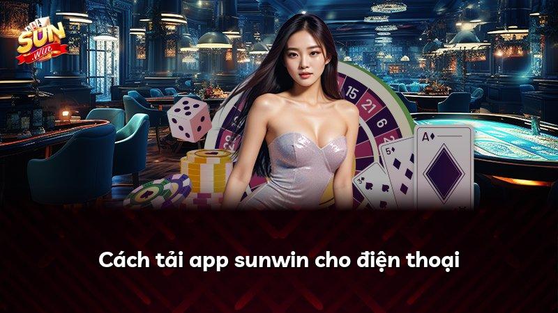 Cách tải app sunwin cho điện thoại