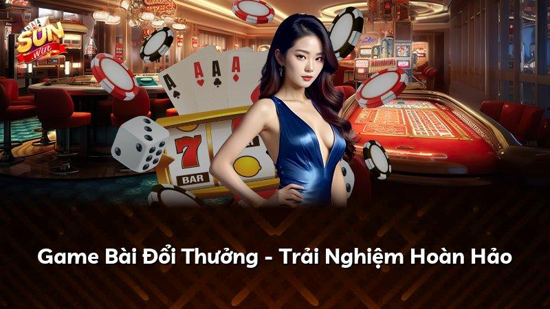 Game Bài Đổi Thưởng - Trải Nghiệm Hoàn Hảo