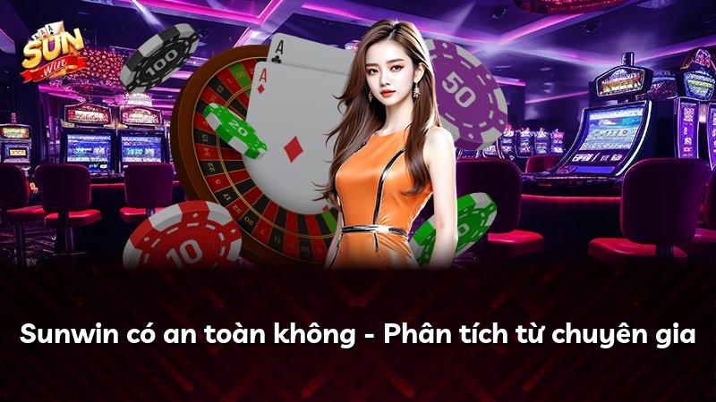 Sunwin có an toàn không - Phân tích từ chuyên gia