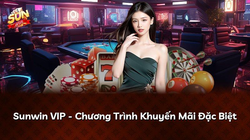 Sunwin VIP - Chương Trình Khuyến Mãi Đặc Biệt
