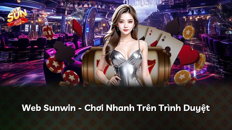 Web Sunwin - Chơi Nhanh Trên Trình Duyệt